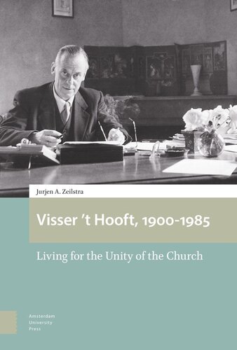 ﻿Visser't Hooft، 1900-1985: زندگی برای وحدت کلیسا