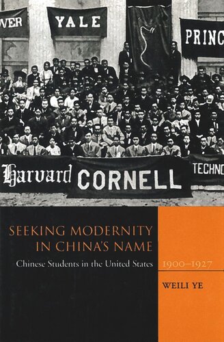 ﻿جستجوی مدرنیته به نام چین: دانشجویان چینی در ایالات متحده، 1900-1927