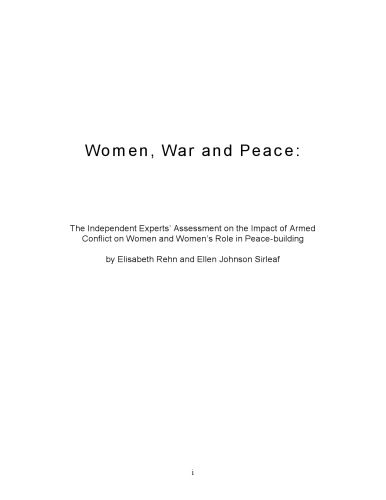 ﻿پیشرفت زنان جهان 2002 جلد اول: زنان، جنگ، صلح: ارزیابی کارشناسان مستقل در مورد تأثیر درگیری های مسلحانه بر زنان و نقش زنان در ایجاد صلح