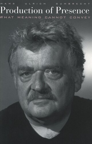 ﻿تولید حضور: معنایی که نمی تواند منتقل کند