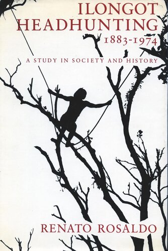 ﻿Ilongot Headhunting، 1883-1974: مطالعه ای در جامعه و تاریخ