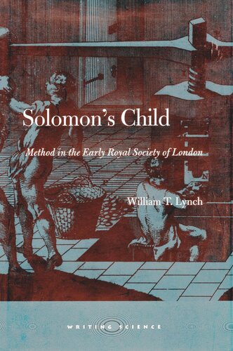 ﻿Solomon’s Child: Method in Early Royal Society of London