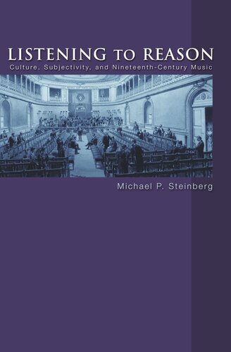 ﻿گوش دادن به عقل: فرهنگ، ذهنیت و موسیقی قرن نوزدهم