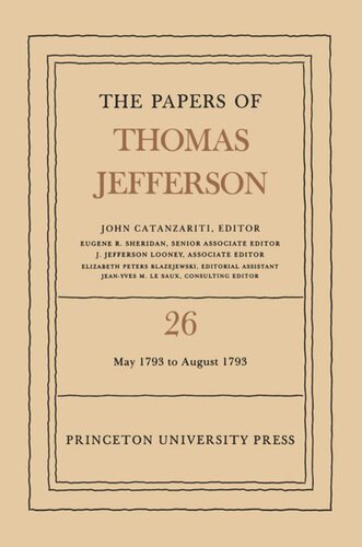 ﻿مقالات توماس جفرسون جلد 26 The Papers of Thomas Jefferson، جلد 26: 11 مه-31 اوت 1793