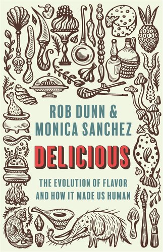 ﻿Delicious: The Evolution of Flavor و چگونه از ما انسان ساخت