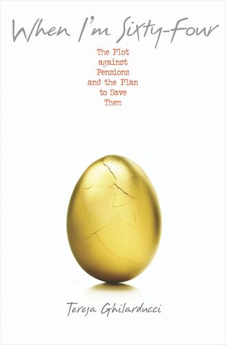 ﻿وقتی شصت و چهار ساله هستم: توطئه علیه حقوق بازنشستگی و طرح نجات آنها