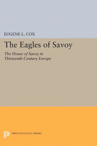 ﻿Eagles of Savoy: خانه ساووی در اروپای قرن سیزدهم
