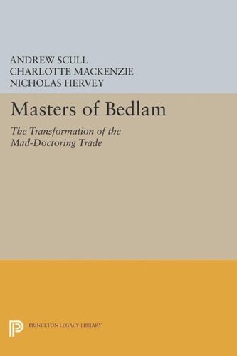 ﻿Masters of Bedlam: Transformation of the Mad-Doctoring Trade