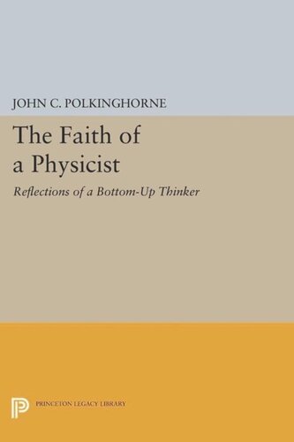 ﻿ایمان یک فیزیکدان: بازتاب یک متفکر از پایین به بالا