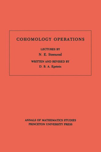 ﻿عملیات Cohomology (AM-50)، جلد 50: سخنرانی های N.E. Steenrod. (AM-50)
