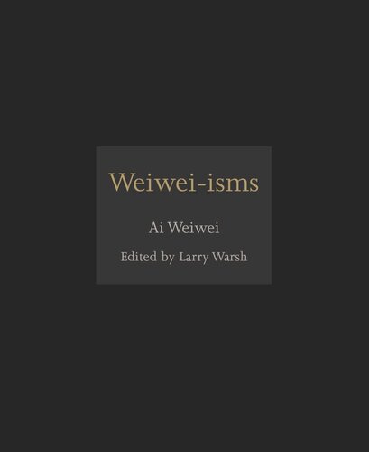 ﻿Weiwei-isms