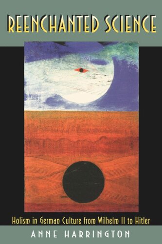 ﻿علم مسحور شده: کل گرایی در فرهنگ آلمان از ویلهلم دوم تا هیتلر