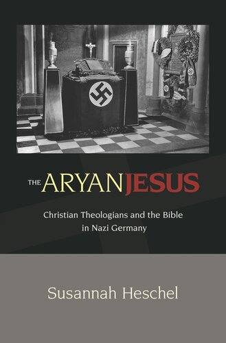 ﻿عیسی آریایی: متکلمان مسیحی و کتاب مقدس در آلمان نازی