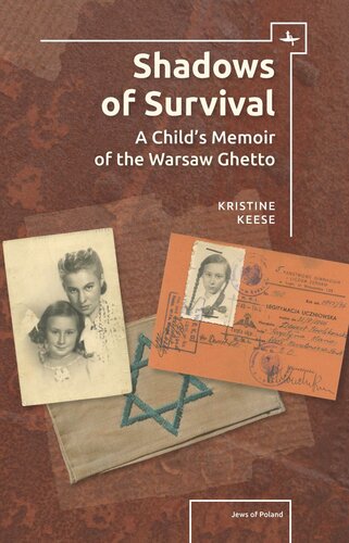 ﻿Shadows of Survival: A Child’s Memoir of the Warsaw Ghetto