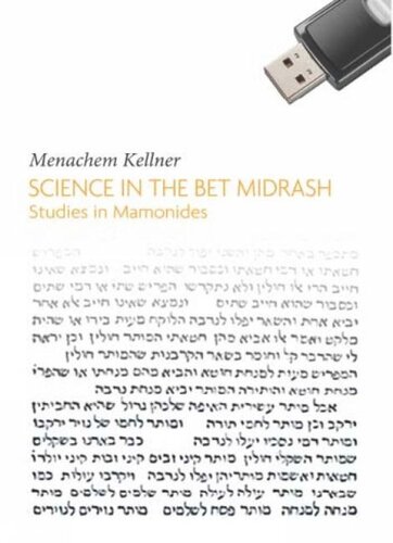 ﻿Science in the Bet Midrash: Studies in Maimonides