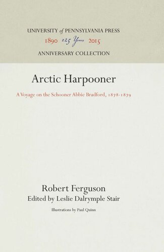 ﻿Arctic Harpooner: A Voyage on the Schooner Abbie Bradford, 1878-1879