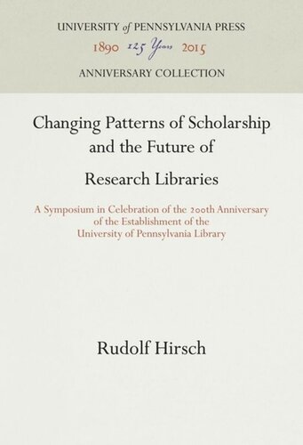 ﻿تغییر الگوهای بورس تحصیلی و آینده کتابخانه های تحقیقاتی: سمپوزیومی در جشن دومین سالگرد تأسیس کتابخانه دانشگاه پنسیلوانیا