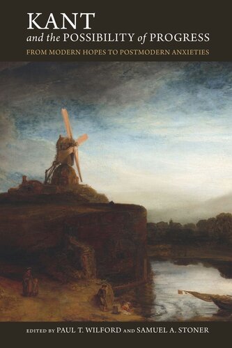 ﻿کانت و امکان پیشرفت: از امیدهای مدرن تا اضطراب های پست مدرن