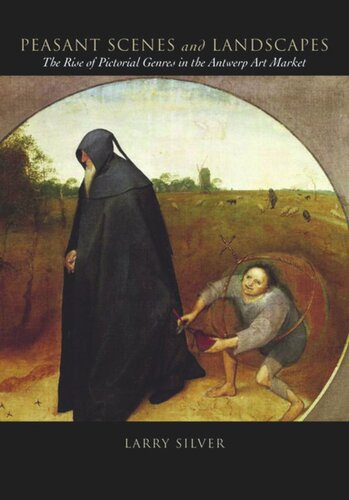﻿صحنه ها و مناظر دهقانی: ظهور ژانرهای تصویری در بازار هنر آنتورپ