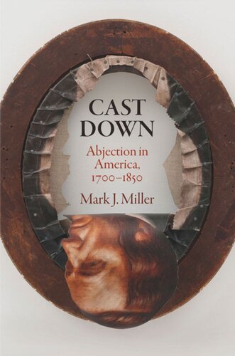 ﻿Cast Down: Abjection in America، 17-185