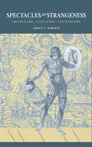 ﻿Spectacles of Strangeness: Imperialism، Alienation و Marlowe