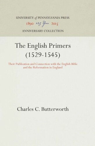﻿The English Primers (1529-1545): انتشار و ارتباط آنها با کتاب مقدس انگلیسی و اصلاحات در انگلستان