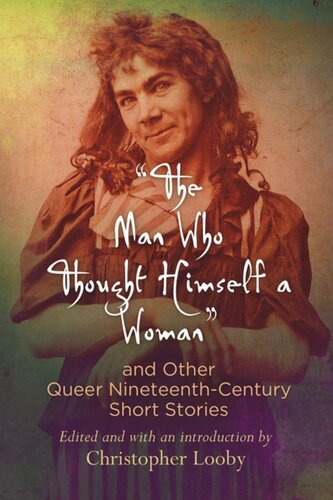﻿«مردی که خود را زن می‌پنداشت» و دیگر داستان‌های کوتاه عجیب قرن نوزدهمی