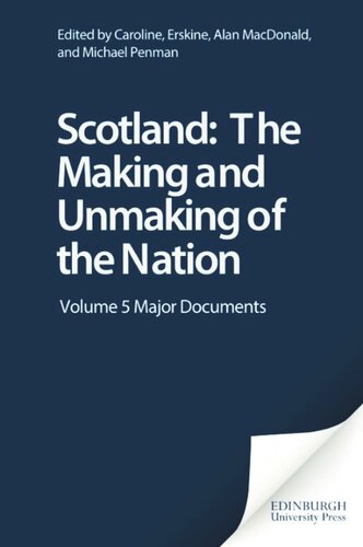 ﻿Scotland: The Making and Unmaking of the Nation: جلد 5 اسناد اصلی