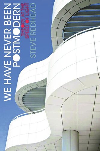 ﻿ما هرگز پست مدرن نبوده ایم: نظریه در سرعت نور