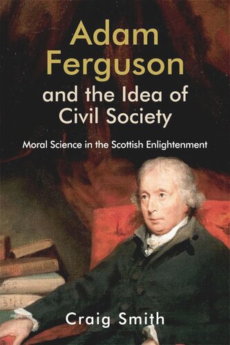 ﻿آدام فرگوسن و ایده جامعه مدنی: علم اخلاقی در روشنگری اسکاتلند