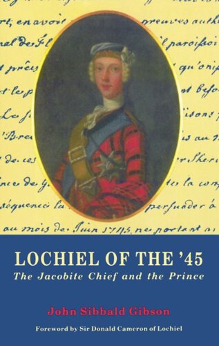 ﻿Lochiel of the '45: The Jacobite Chief and Prince