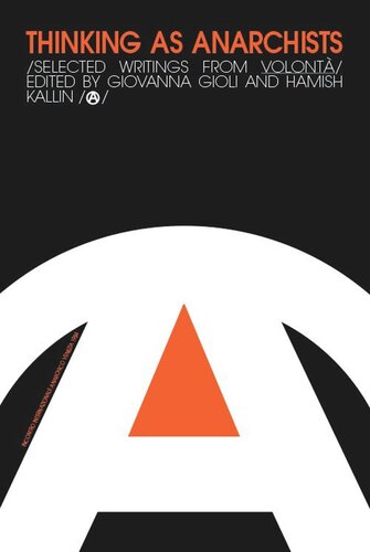 ﻿تفکر به عنوان آنارشیست: نوشته های منتخب از Volontá