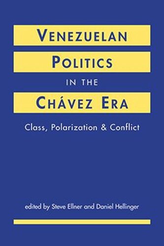 ﻿سیاست ونزوئلا در عصر چاوز: طبقات، قطبی شدن و درگیری