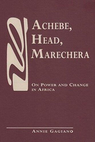﻿Achebe، Head، Marechera: در مورد قدرت و تغییر در آفریقا