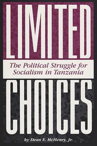 ﻿انتخاب های محدود: مبارزه سیاسی برای سوسیالیسم در تانزانیا