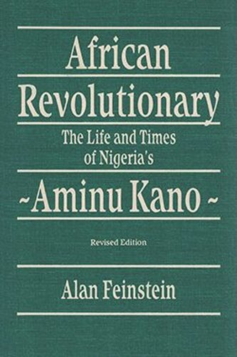 ﻿انقلابی آفریقایی: زندگی و زمانه امینو کانو نیجریه