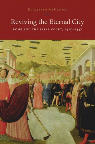 ﻿احیای شهر ابدی: رم و دادگاه پاپ، 1420-1447
