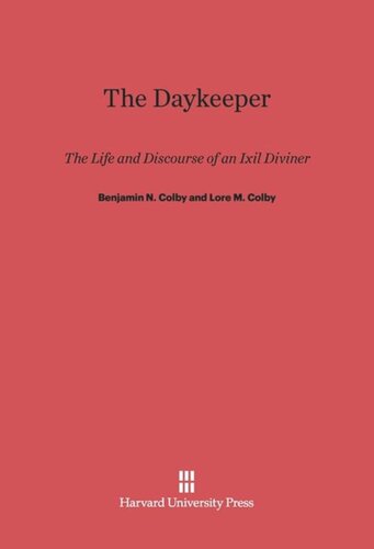 ﻿The Daykeeper: The Life and Discourse of a Ixil Diviner