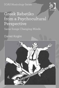 ﻿Rebetiko یونانی از دیدگاه روانی فرهنگی: همان آهنگ ها در حال تغییر ذهن ها