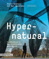 ﻿Hypernatural: رابطه جدید معماری با طبیعت