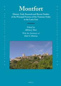 ﻿مونتفورت: تاریخچه، تحقیقات اولیه و مطالعات اخیر قلعه اصلی راسته توتونی