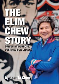 ﻿The Elim Chew Story: Driven by Purpose, Destined for Change