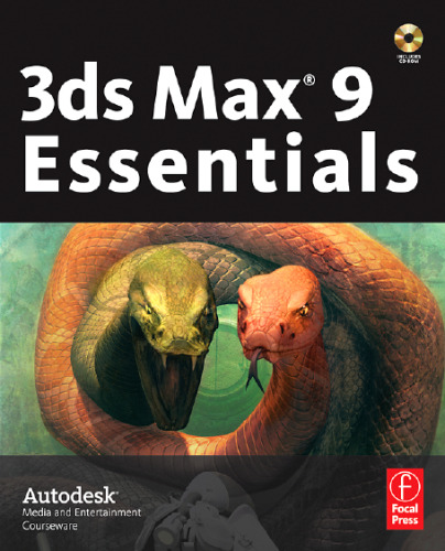 3ds Max 9 Essentials: Autodesk Media and Entertainment Curriculum