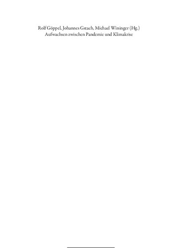 ﻿بزرگ شدن بین بحران همه گیر و آب و هوا. کار آموزشی در زمان عدم اطمینان زیاد. سالنامه آموزش روانکاوی 29