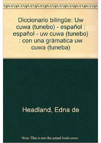 ﻿فرهنگ لغت دو زبانه Uw Cuwa (Tunebo) - اسپانیایی اسپانیایی - Uw Cuwa (Tunebo) با دستور زبان uw cuwa (tuneba)