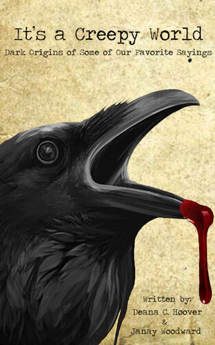 ﻿این یک دنیای خزنده است: ریشه های تاریک برخی از پرکاربردترین گفته ها