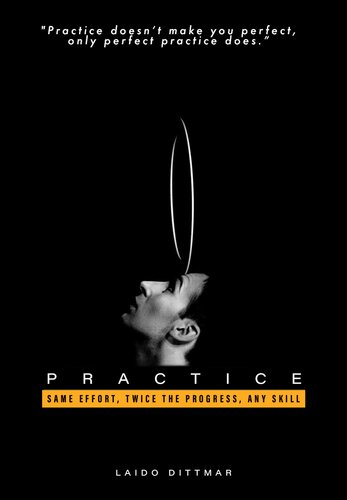 ﻿هنر تمرین - تلاش یکسان، دو برابر پیشرفت، هر مهارت