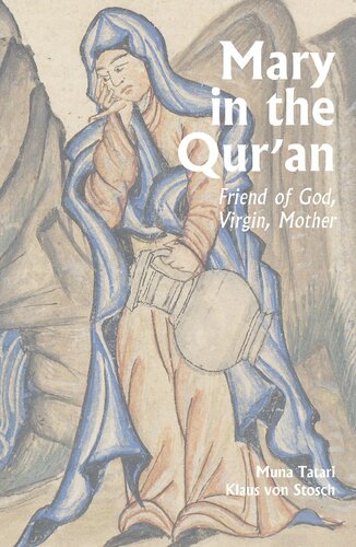 ﻿مریم در قرآن: دوست خدا، باکره، مادر