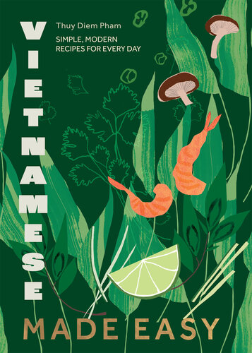 ﻿ویتنامی ساخته شده آسان: دستور العمل های ساده و مدرن برای هر روز