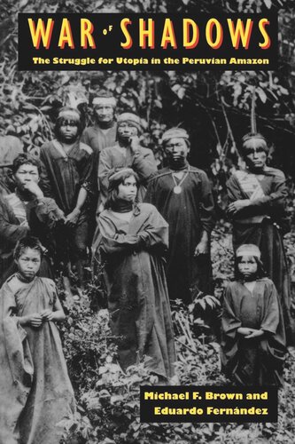 ﻿جنگ سایه ها: مبارزه برای اتوپیا در آمازون پرو